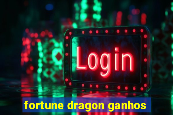 fortune dragon ganhos